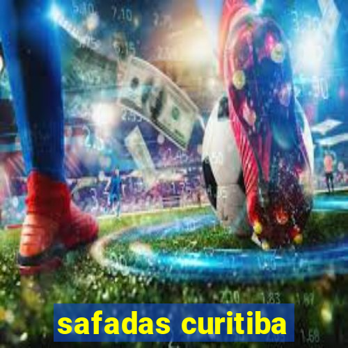 safadas curitiba